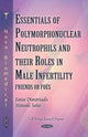 Book cover of: Polymorphonuclear Neutrophils & their Roles in Male Infertility. By: Fotios Dimitriadis