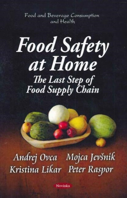 Book cover of: Food Safety at Home. By: Andrej Ovca