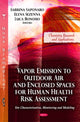 Book cover of: Vapor Emission to Outdoor Air & Enclosed Spaces for Human Health Risk Assessment. By: Sabrina Saponaro