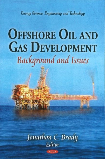 Book cover of: Offshore Oil & Gas Development. By: Jonathon C. Brady