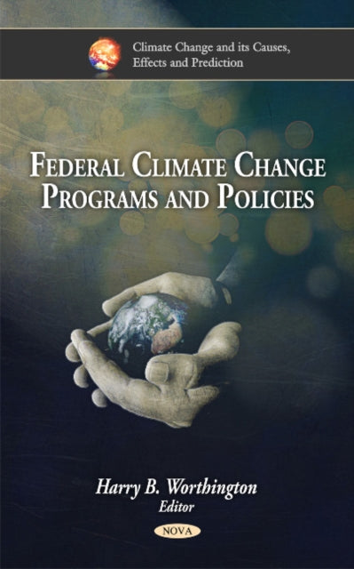 Book cover of: Federal Climate Change Programs & Policies. By: Harry B. Worthington