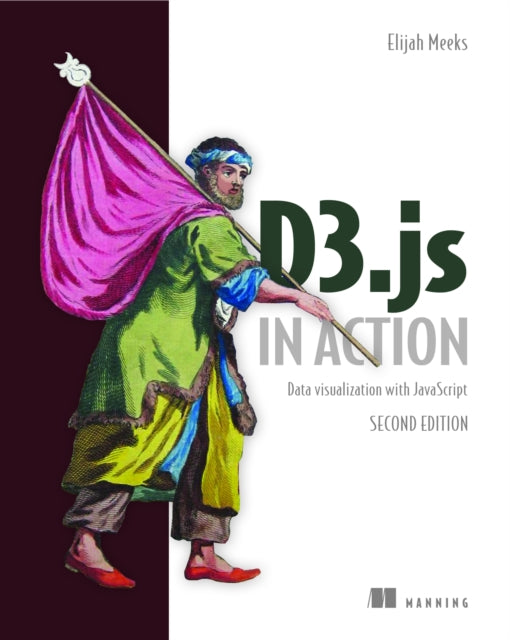 Book cover of: D3.js in Action, 2E. By: MEEKS , ELIJAH