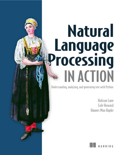 Book cover of: Natural Language Processing in Action. By: HANNES, HAPKE MR