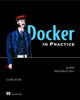 Book cover of: Docker in Practice, Second Edition. By: HOBSON SAYERS, AIDEN