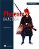 Book cover of: Phoenix in Action_p1. By: LESSEL, GEOFFREY