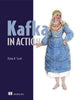 Book cover of: Kafka in Action. By: SCOTT  DYLAN