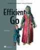 Book cover of: Efficient Go. By: HOLMES, JOEL