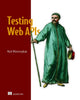 Book cover of: Testing Web APIs. By: WINTERINGHAM, MARK
