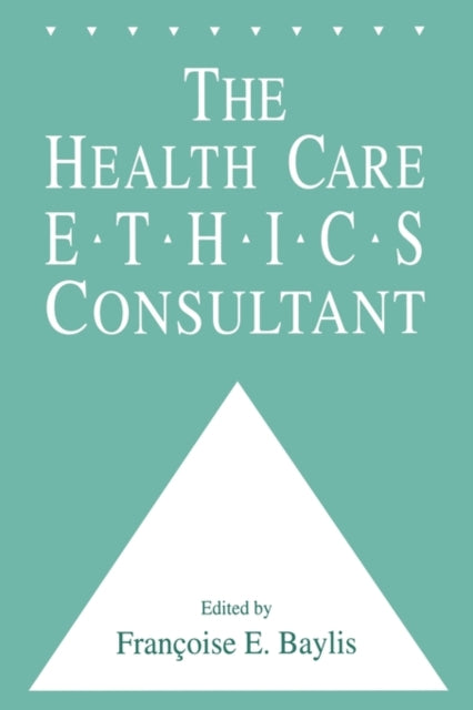 The Health Care Ethics Consultant