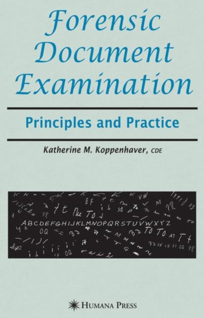 Book cover of: Forensic Document Examination. By: CDE Katherine M. M. Koppenhaver