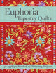 Book cover of: Euphoria Tapestry Quilts. By: Deborah Kemball