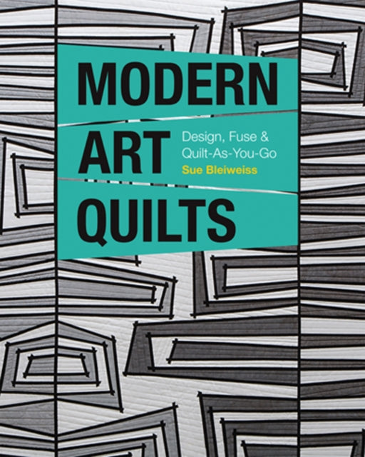 Book cover of: Modern Art Quilts. By: S. Bleiweiss
