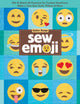 Book cover of: Sew Emoji. By: Gailen Runge