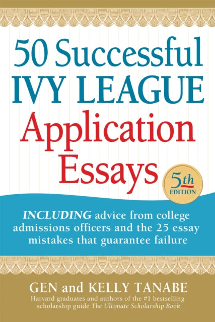 Book cover of: 50 Successful Ivy League Application Essays. By: Tanabe