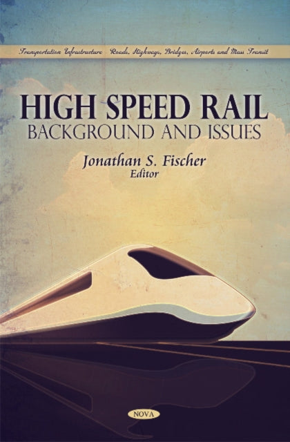 Book cover of: High Speed Rail. By: Jonathan S. Fischer