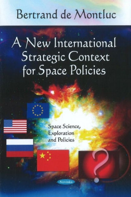 Book cover of: New International Strategic Context for Space Policies. By: Bertrand de Montluc