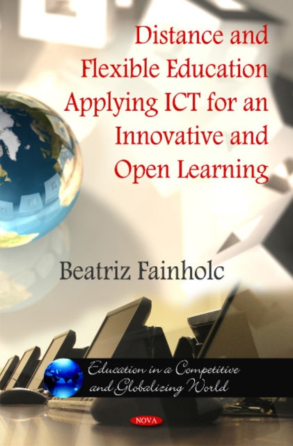 Book cover of: Distance & Flexible Education Applying ICT for an innovative & Open Learning. By: Beatriz Fainholc