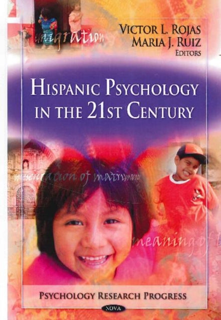 Book cover of: Hispanic Psychology in the 21st Century. By: Victor L. Rojas