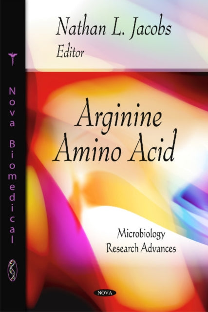 Book cover of: Arginine Amino Acid. By: Nathan L. Jacobs