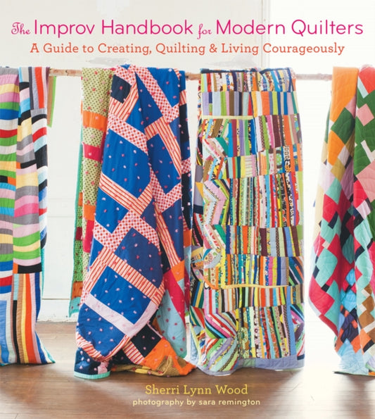 Book cover of: Improv Handbook for Modern Quilters. By: Sherri Wood