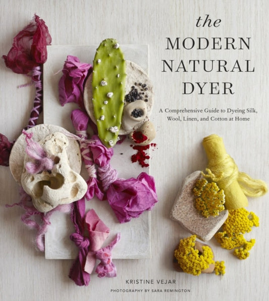 Book cover of: Modern Natural Dyer. By: Kristine Vejar