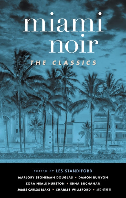 Book cover of: Miami Noir: The Classics. By: Les Standiford
