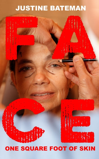 Book cover of: Face. By: Justine Bateman