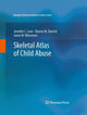 Book cover of: Skeletal Atlas of Child Abuse. By: Jennifer C. Love