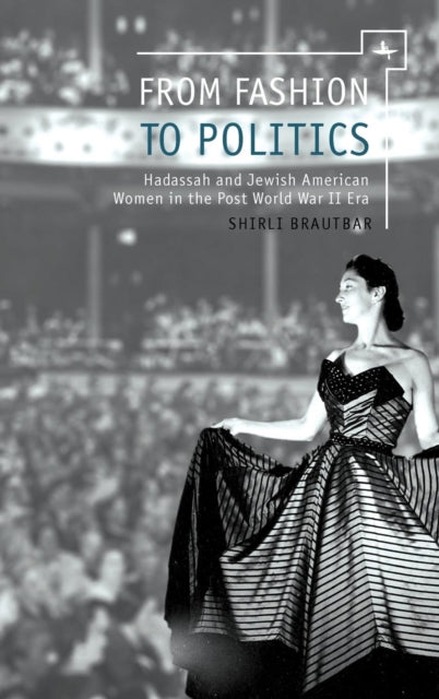 Book cover of: From Fashion to Politics. By: Shirli Brautbar