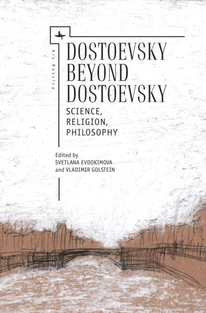 Book cover of: Dostoevsky Beyond Dostoevsky. By: Svetlana Evdokimova