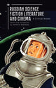 Book cover of: Russian Science Fiction Literature and Cinema. By: Anindita Banerjee