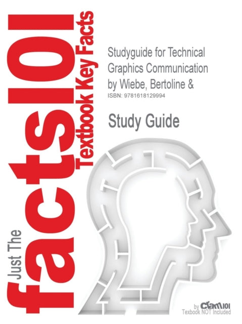 Book cover of: Studyguide for Technical Graphics Communication by Wiebe, Bertoline &, ISBN 9780073655987