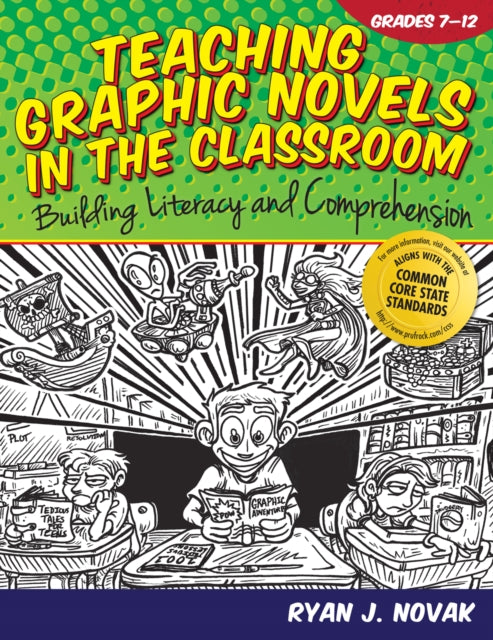 Book cover of: Teaching Graphic Novels in the Classroom. By: Ryan J. Novak