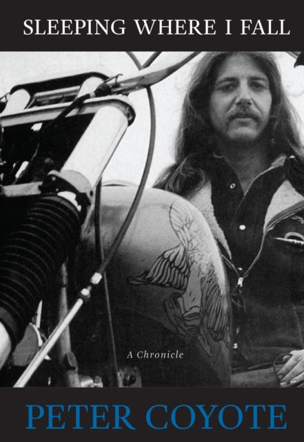 Book cover of: Sleeping Where I Fall. By: Peter Coyote