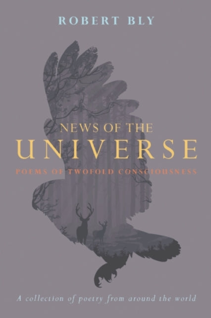 Book cover of: News of the Universe. By: Robert Bly