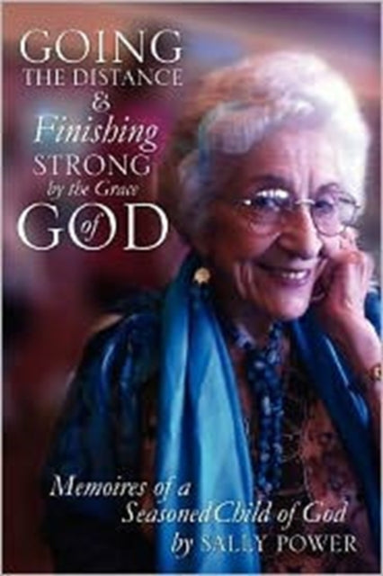 Book cover of: Going the Distance and Finishing Strong'by the Grace of God