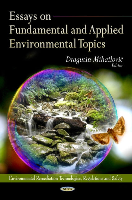 Book cover of: Essays on Fundamental & Applied Environmental Topics. By: Dragutin T. Mihailovic