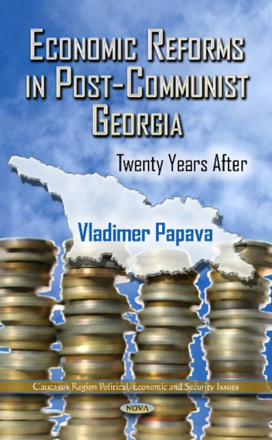 Book cover of: Economic Reforms in Post-Communist Georgia. By: V. G. Papava