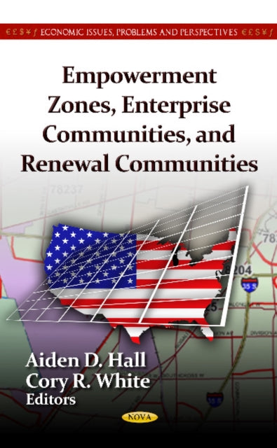 Book cover of: Empowerment Zones, Enterprise Communities & Renewal Communities. By: Aiden D. Hall