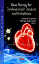 Book cover of: Gene Therapy for Cardiovascular Diseases & Arrhythmia. By: Kamilla Kelemen