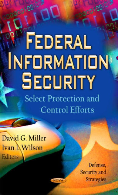 Book cover of: Federal Information Security. By: Miller, David G.