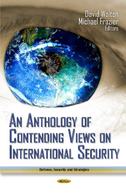 Book cover of: Anthology of Contending Views on International Security. By: David Walton
