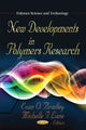 Book cover of: New Developments in Polymers Research. By: Evan O. Bradley