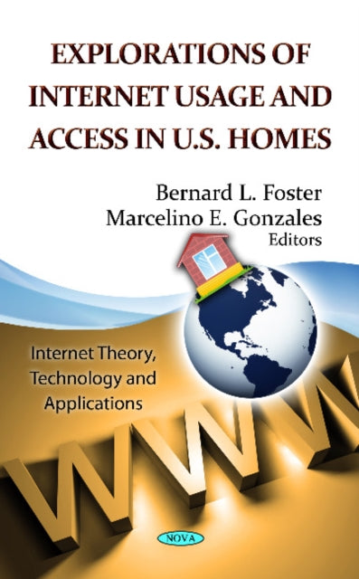 Book cover of: Explorations of Internet Usage & Access in U.S. Homes. By: Bernard L. Foster