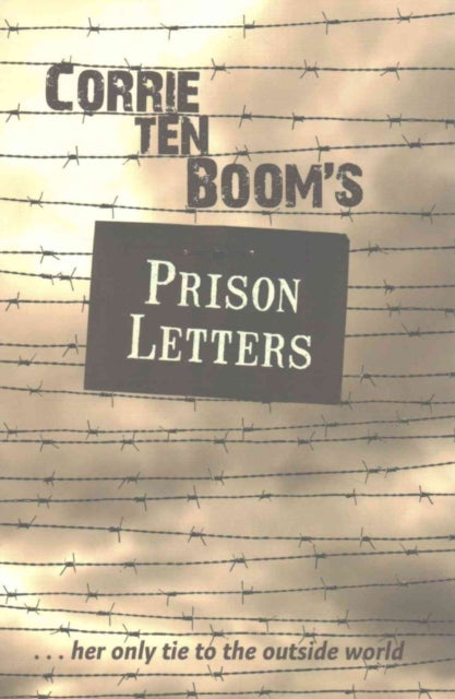 Corrie TEN Booms Prison Letters