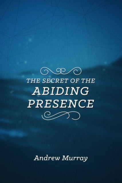 Secret of the Abiding Presence, The