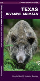 Book cover of: Texas Invasive Animals. By: James Kavanagh