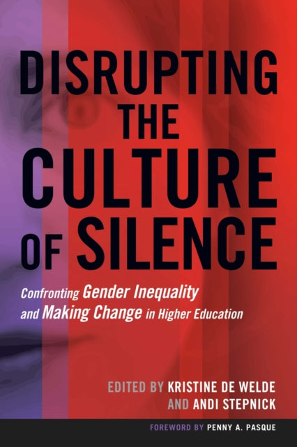 Book cover of: Disrupting the Culture of Silence. By: Kris De Welde