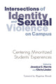 Book cover of: Intersections of Identity and Sexual Violence on Campus. By: Jessica C. Harris