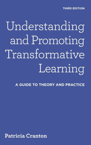 Understanding and Promoting Transformative Learning